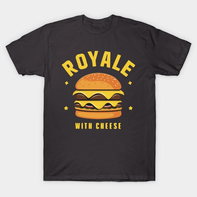 Royale With Cheese T-Shirt by Moulezitouna